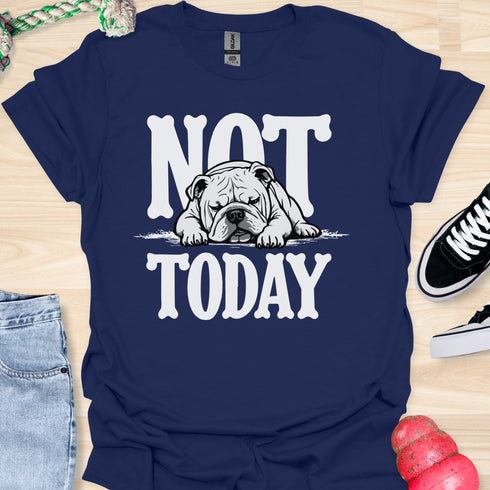 Not today - V7 - Sleepy T-Shirt